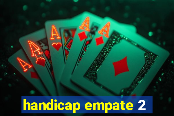 handicap empate 2